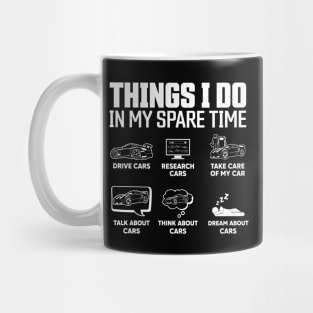 Things I Do In My Spare Time Funny Car Enthusiast Car Lover Mug